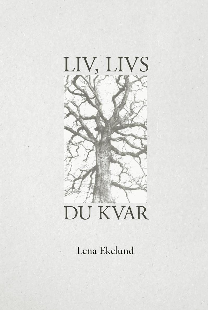 Liv, livs, du kvar