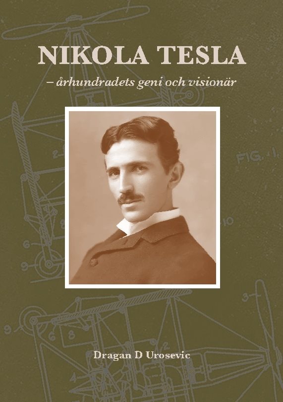 Nikola Tesla : århundradets geni och visionär