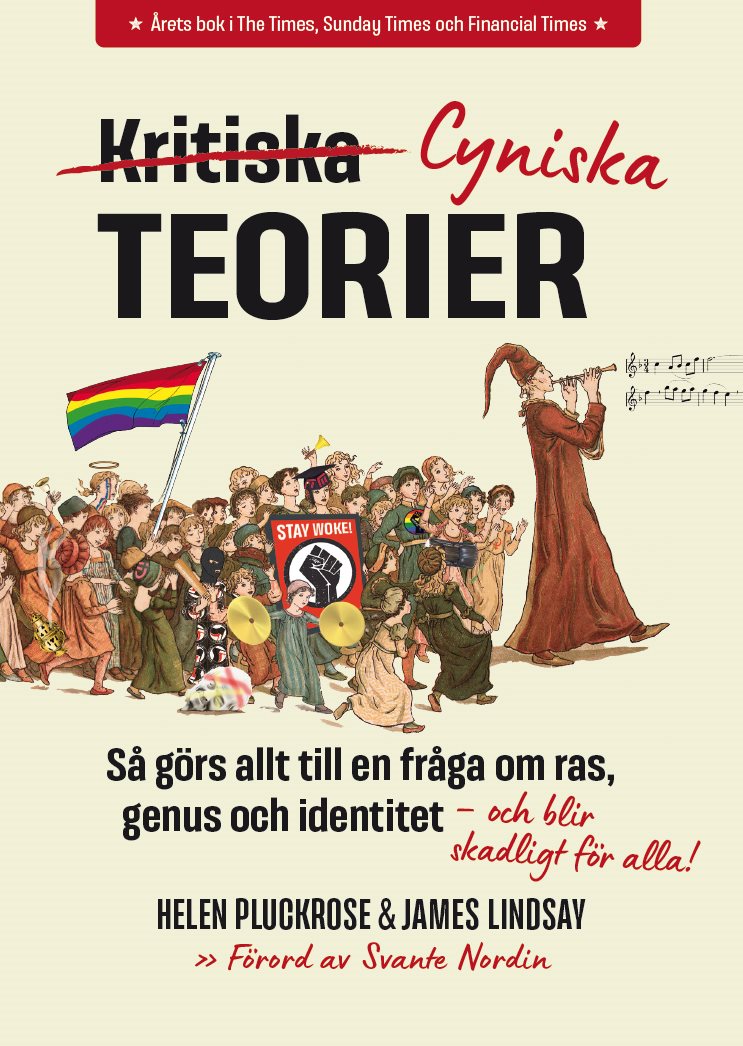 Cyniska teorier : så görs allt till en fråga om ras, genus och identitet - och blir skadligt för alla