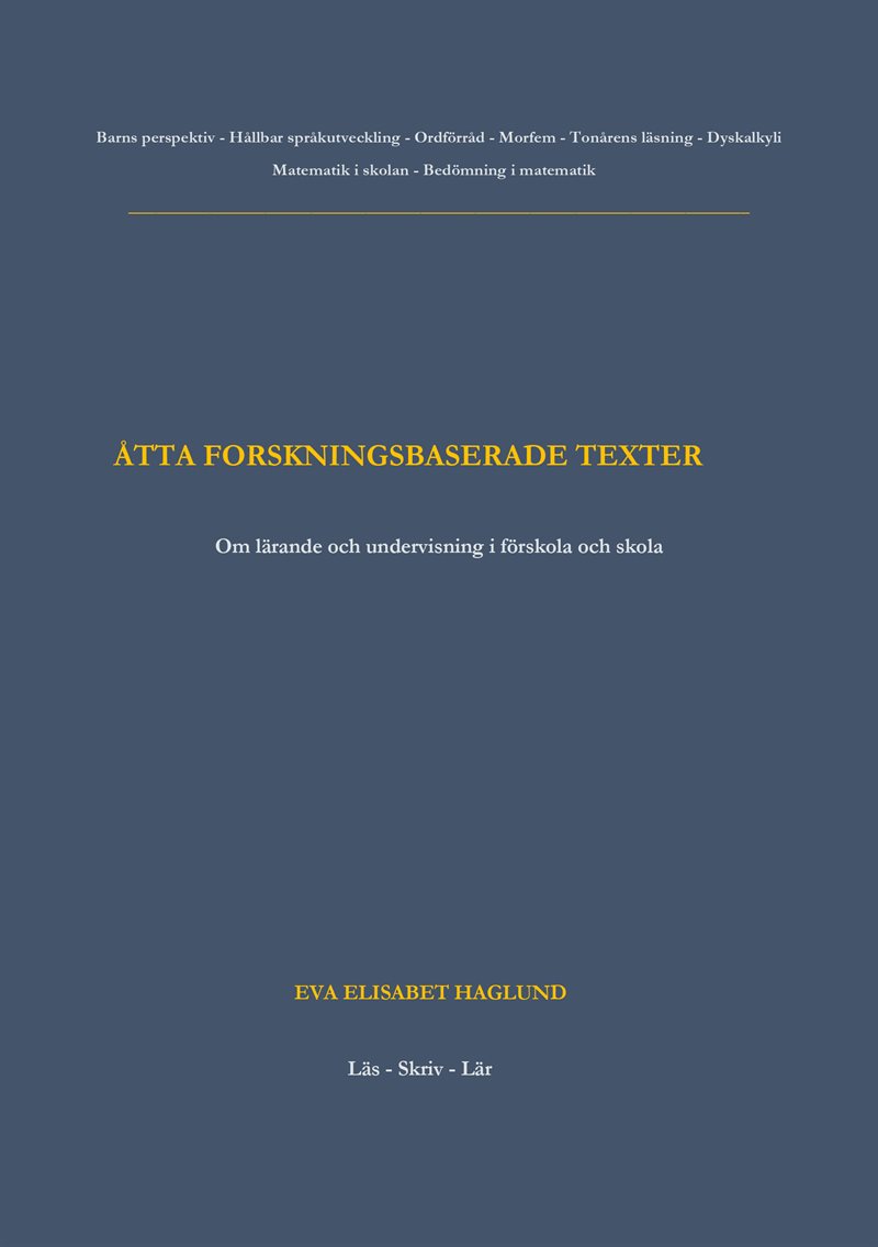 Åtta forskningsbaserade texter : om lärande och undervisning i förskola och skola