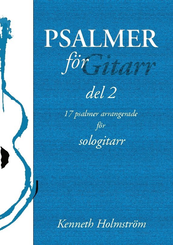 Psalmer för gitarr - del 2 : 17 psalmer arrangerade för sologitarr