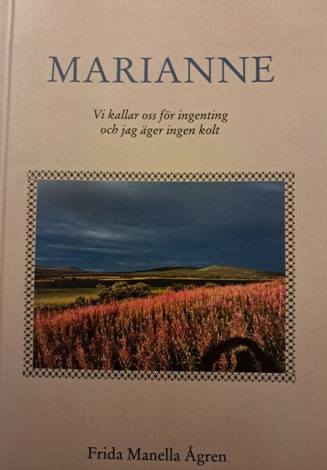 Marianne : vi kallar oss för ingenting och jag äger ingen kolt