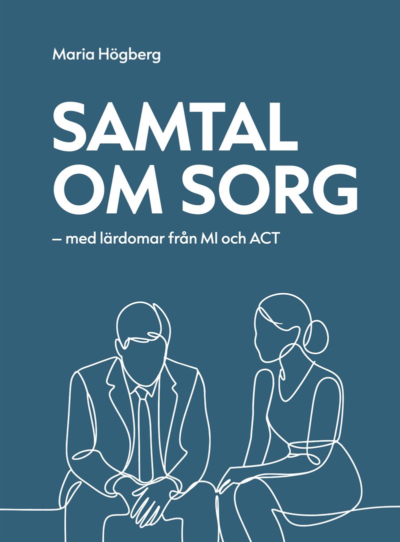Samtal om sorg -med lärdomar från MI och ACT
