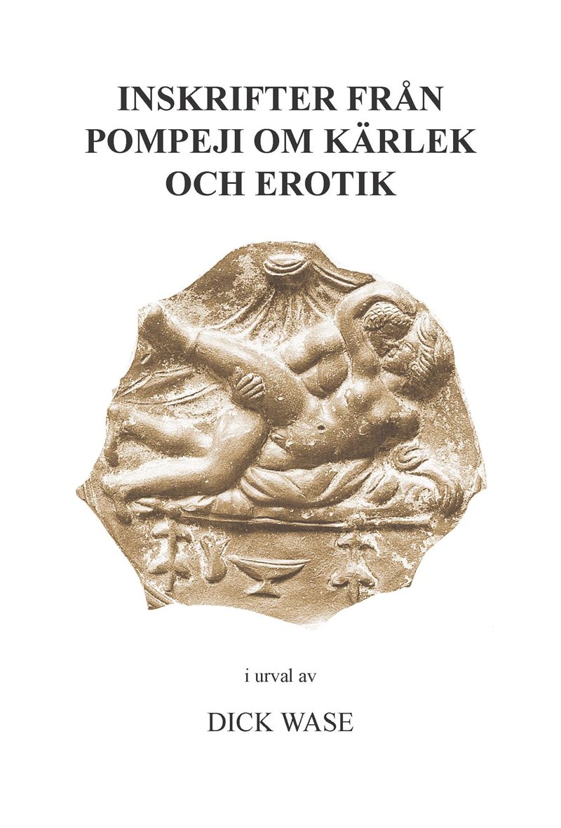 Inskrifter från Pompeji om kärlek och erotik