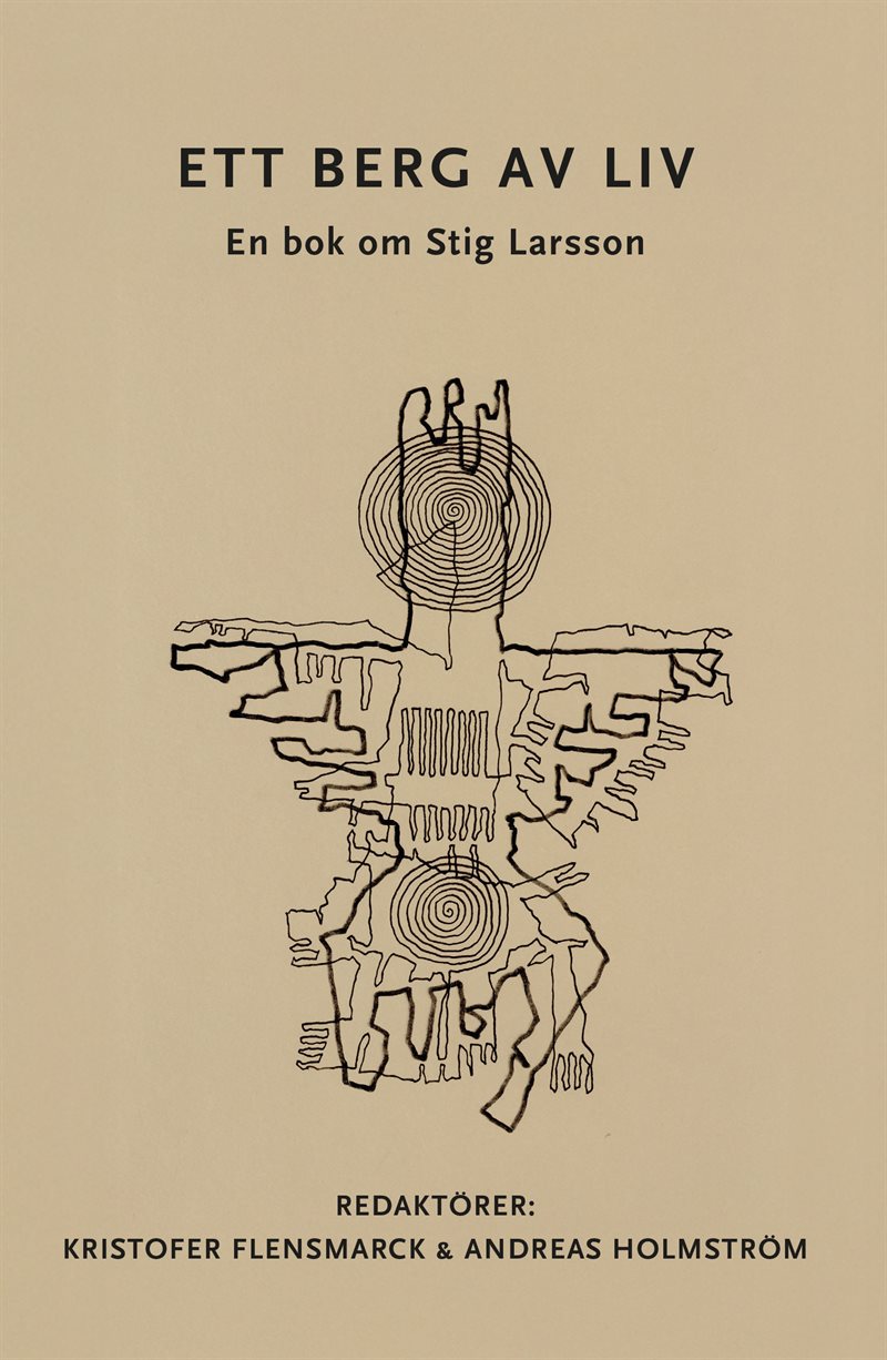 Ett berg av liv. En bok om Stig Larsson