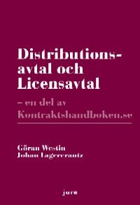 Distributionsavtal och licensavtal : en del av kontraktshandboken.se