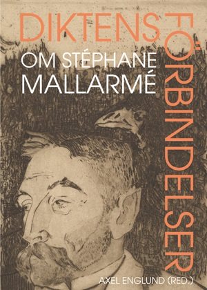 Diktens förbindelser : om Stéphane Mallarmé