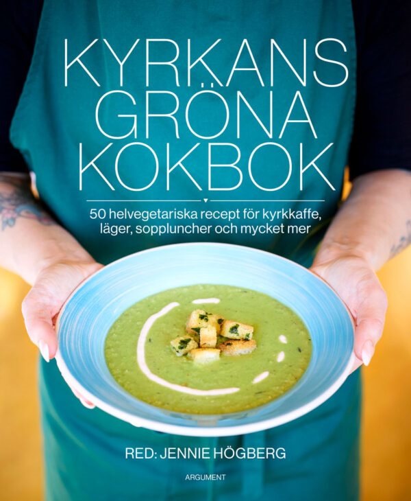 Kyrkans gröna kokbok : 50 helvegetariska recept för kyrkkaffe, läger, soppluncher och mycket mer