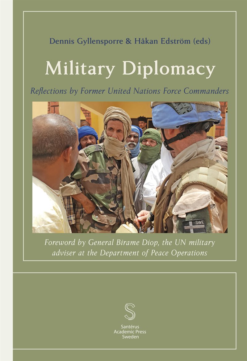 Military Diplomacy: Reflections by Former United Nations Force Commanders