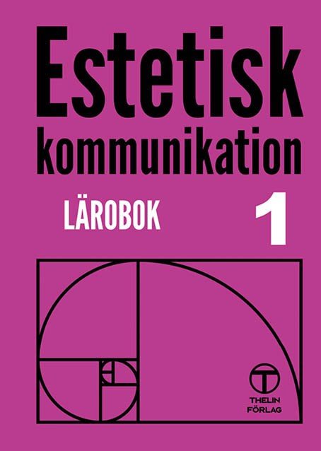 Estetisk kommunikation 1 - Lärobok andra upplagan