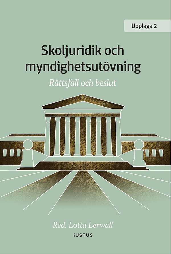 Skoljuridik och myndighetsutövning : rättsfall och beslut