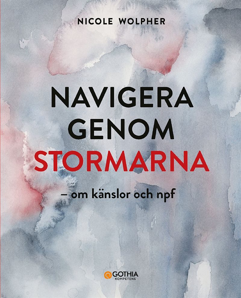 Navigera genom stormarna : om känslor och npf