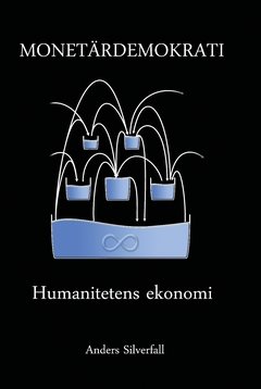 Monetärdemokrati : Humanitetens ekonomi