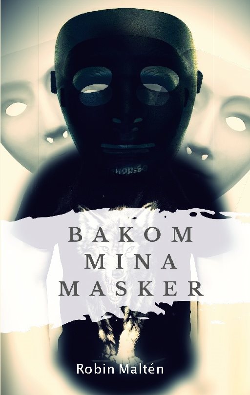 Bakom mina masker