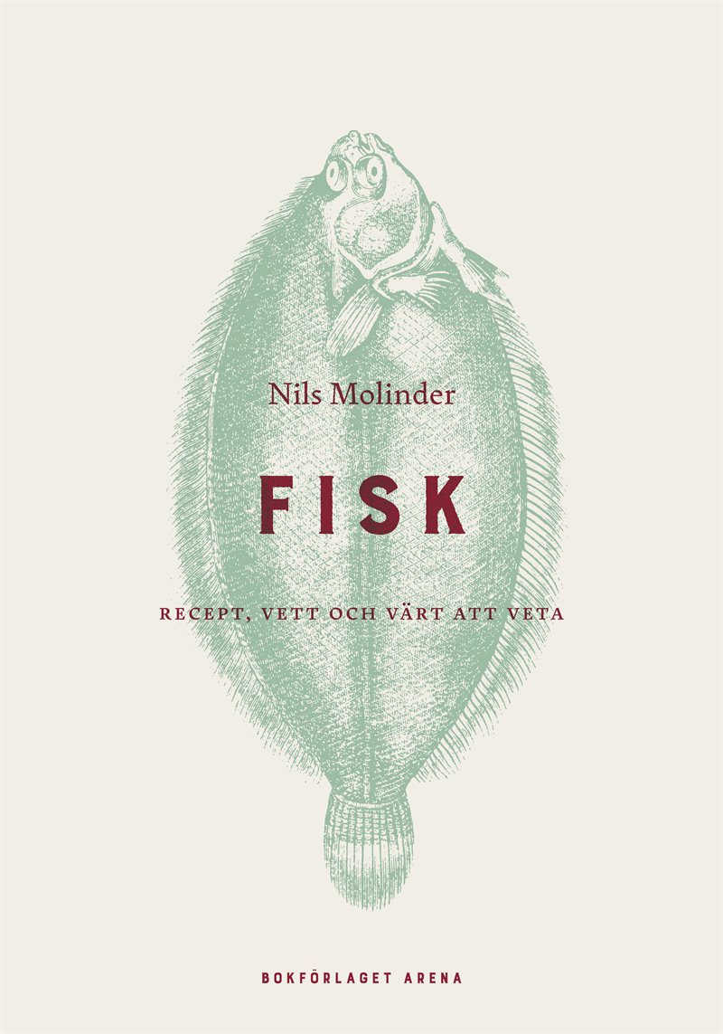 Fisk : recept, vett och värt att veta