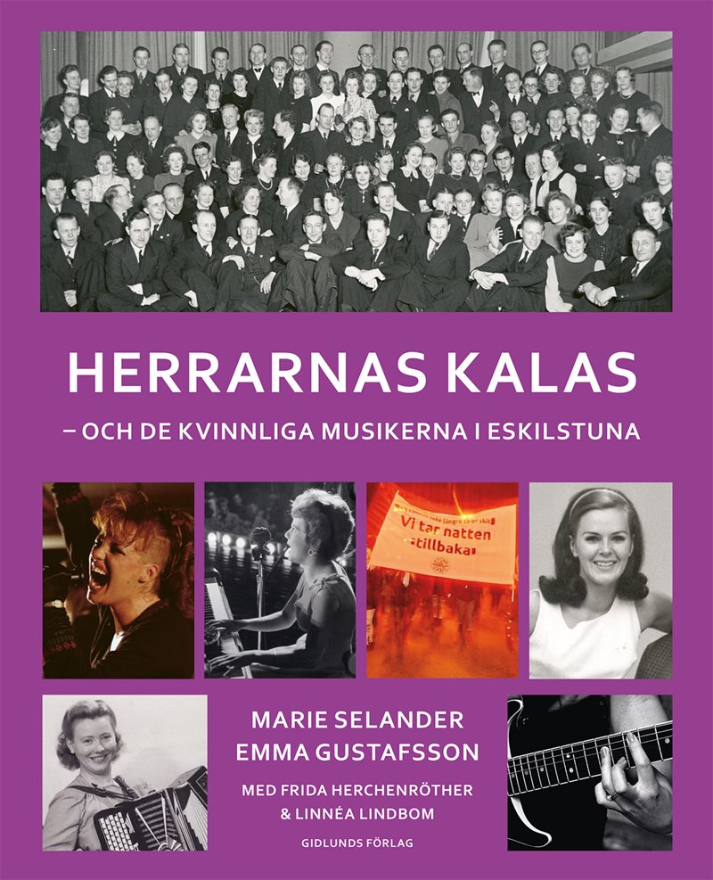 Herrarnas kalas : och de kvinnliga musikerna i Eskilstuna