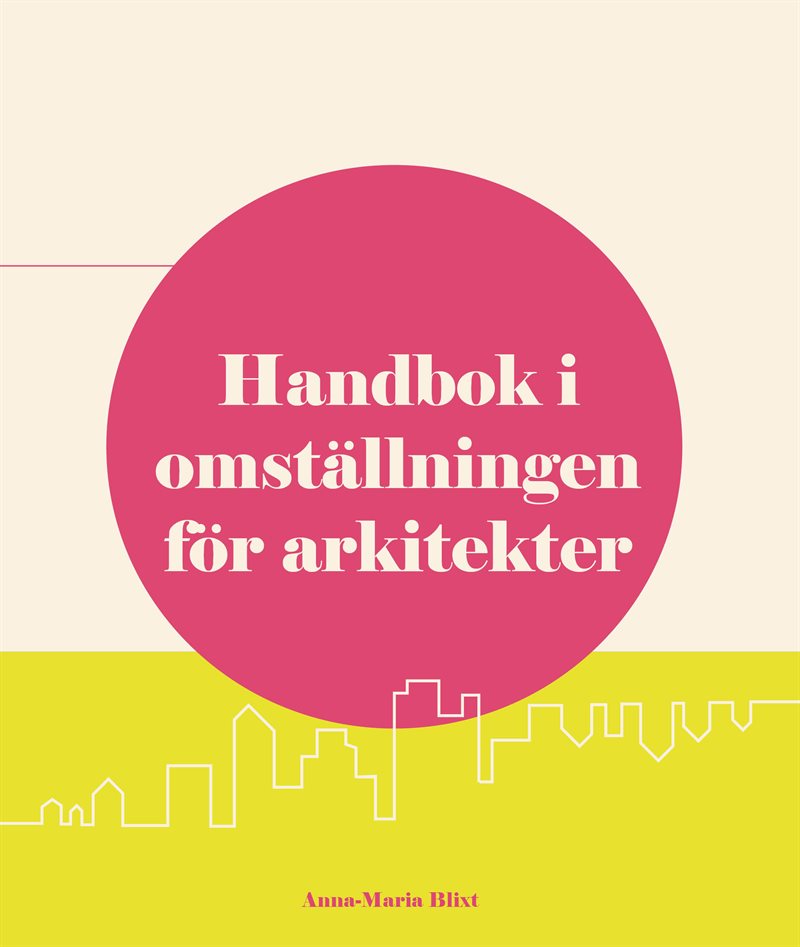 Handbok i omställningen för arkitekter