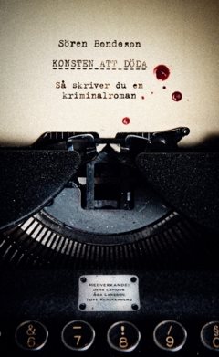 Konsten att döda : Så skriver du en kriminalroman