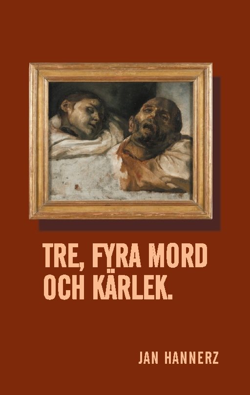 Tre, fyra mord och kärlek