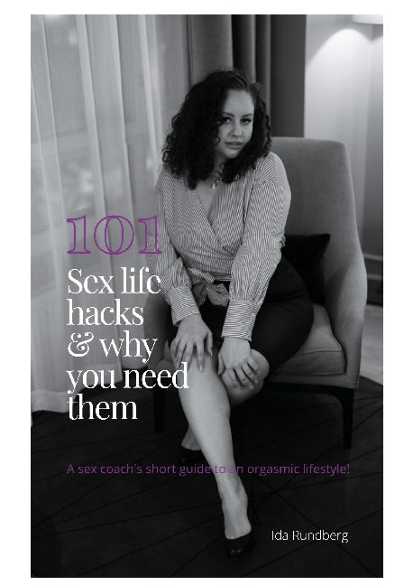 101 #sexlifehacks & why you need them : a sex coach