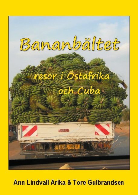 Bananbältet : resor i Östafrika och Cuba