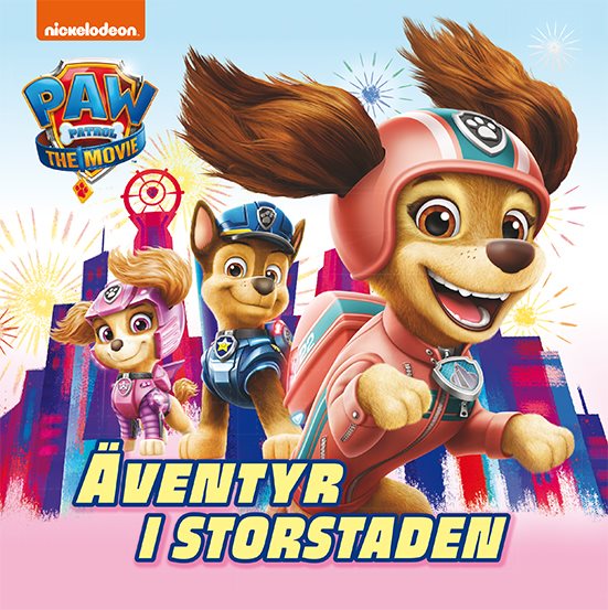 Paw Patrol-filmen. Äventyr i storstaden