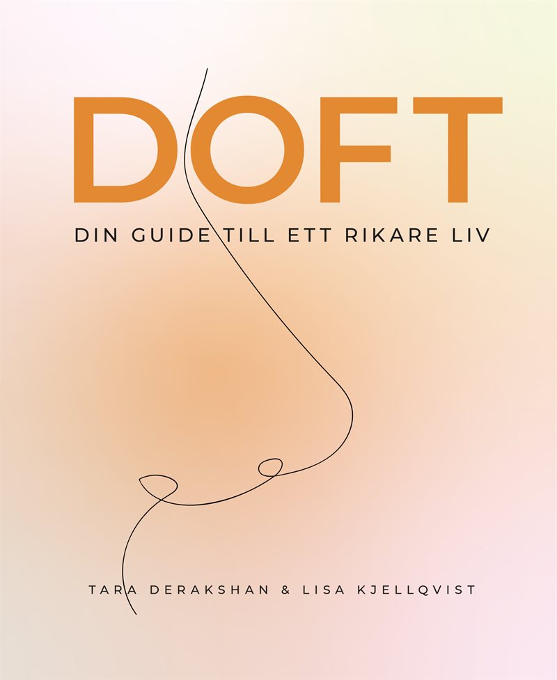 Doft: din guide till ett rikare liv