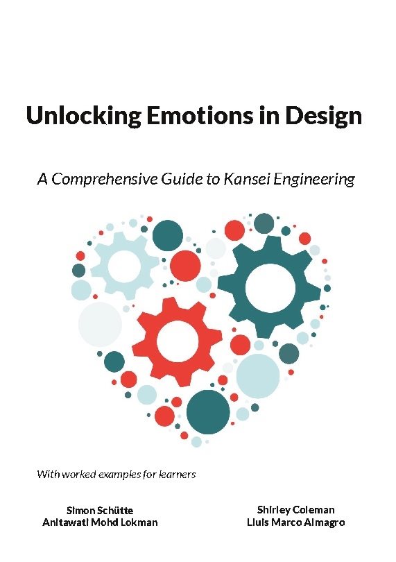 Unlocking emotions in design : a comprehenisive guide to Kansei engineering