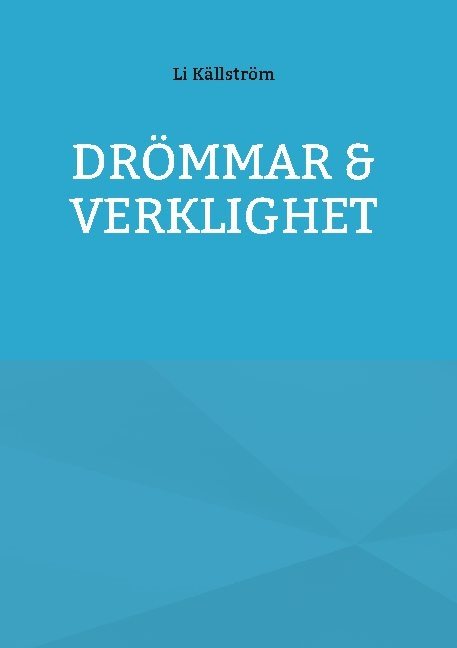 Drömmar & verklighet