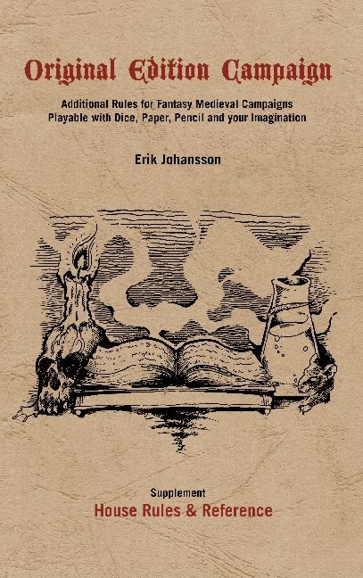 Original edition campaign : additional rules for fantastic medieval campaigns playable with dice, paper,  pencile and your imagination