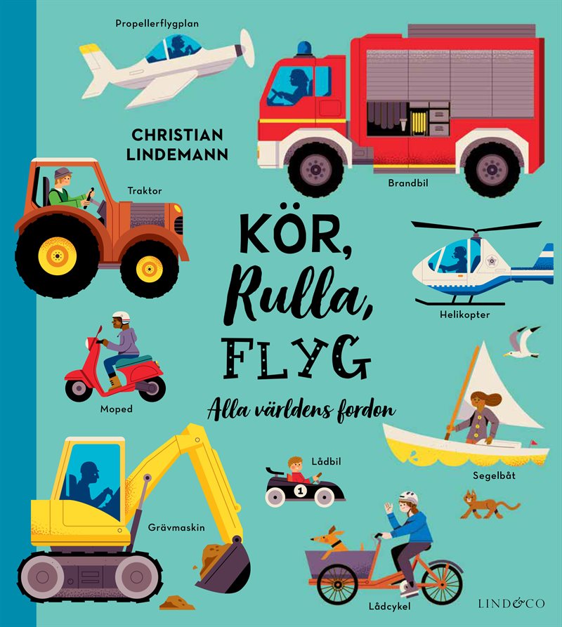 Kör, rulla, flyg : alla världens fordon