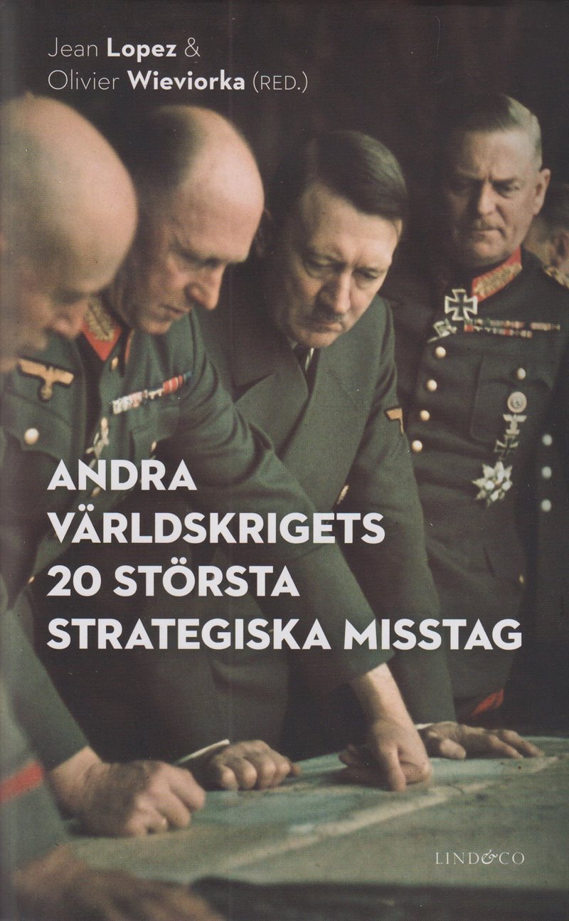 Andra världskrigets 20 största strategiska misstag