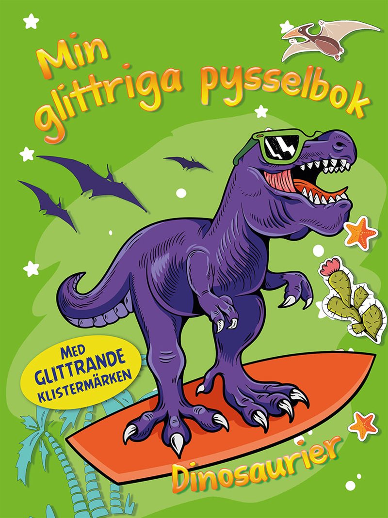 Min glittriga pysselbok. Dinosaurier