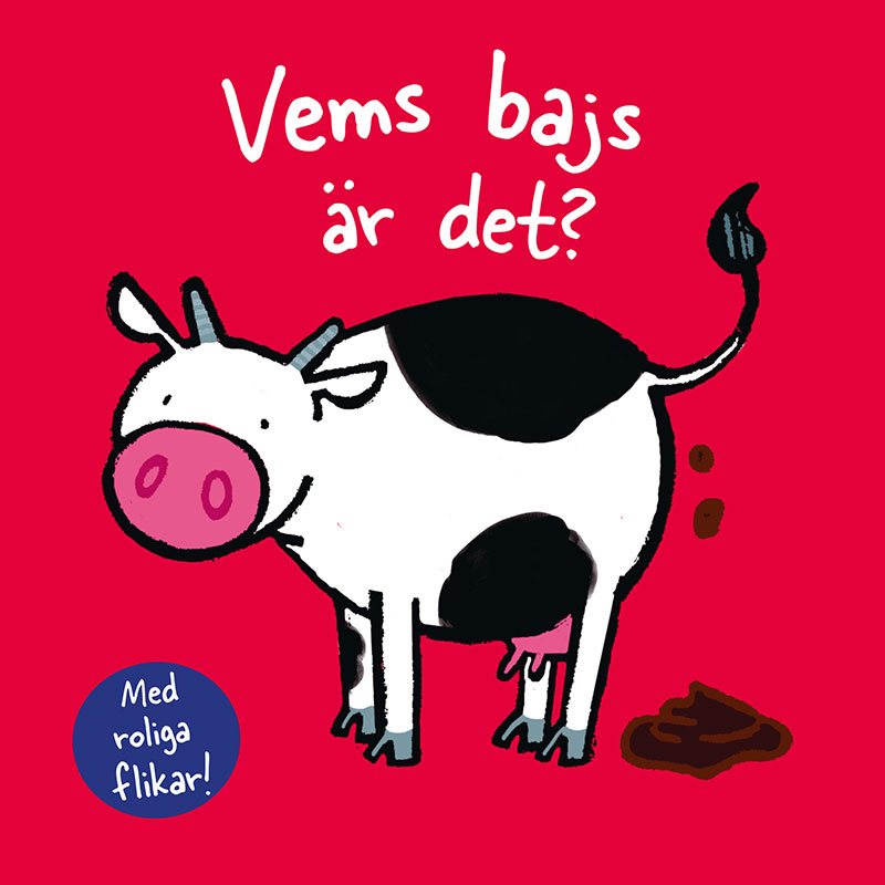 Vems bajs är det?