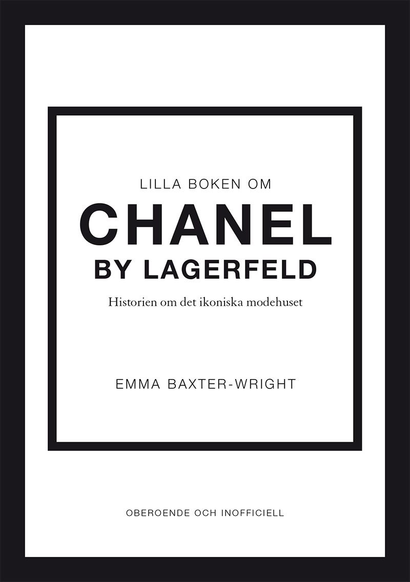 Lilla boken om Chanel by Lagerfeld : historien om det ikoniska modehuset