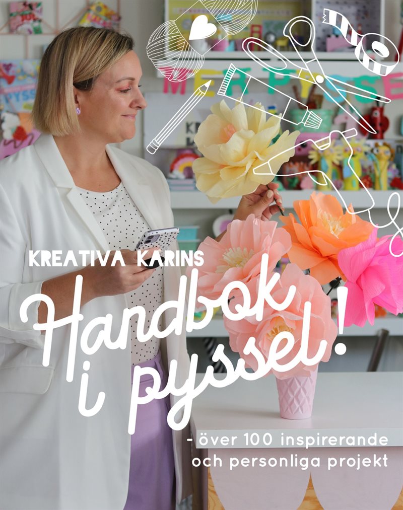 Kreativa Karins handbok i pyssel