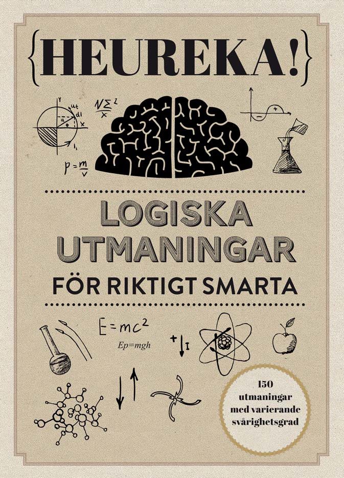 Heureka! Logiska utmaningar för riktigt smarta