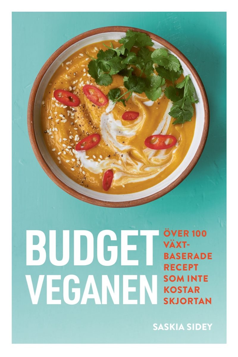 Budgetveganen : över 100 växtbaserade recept som inte kosta