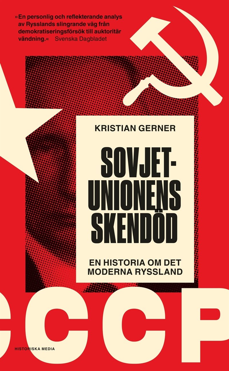 Sovjetunionens skendöd : en historia om det moderna Ryssland