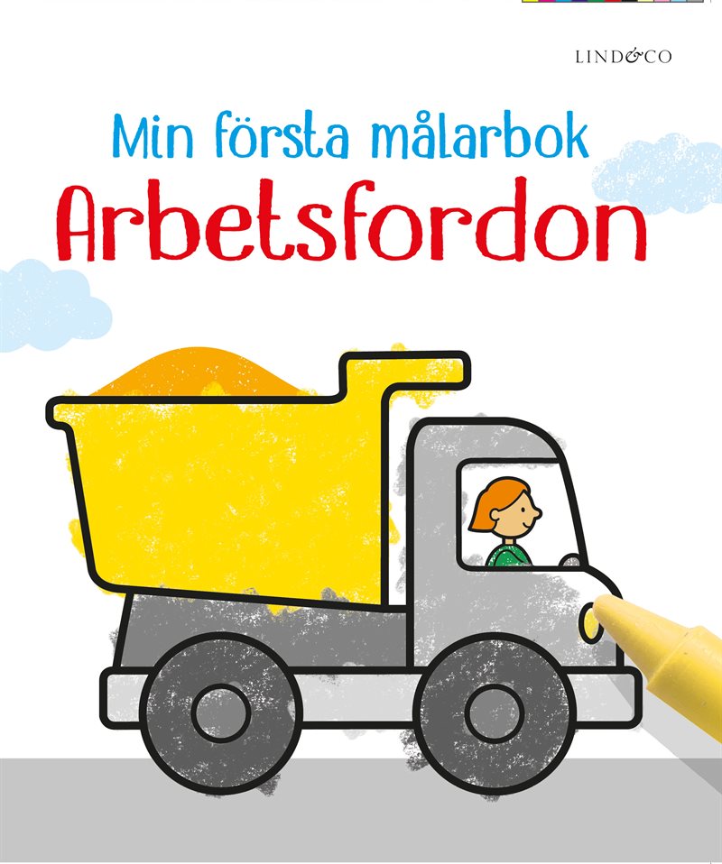 Min första målarbok. Arbetsfordon