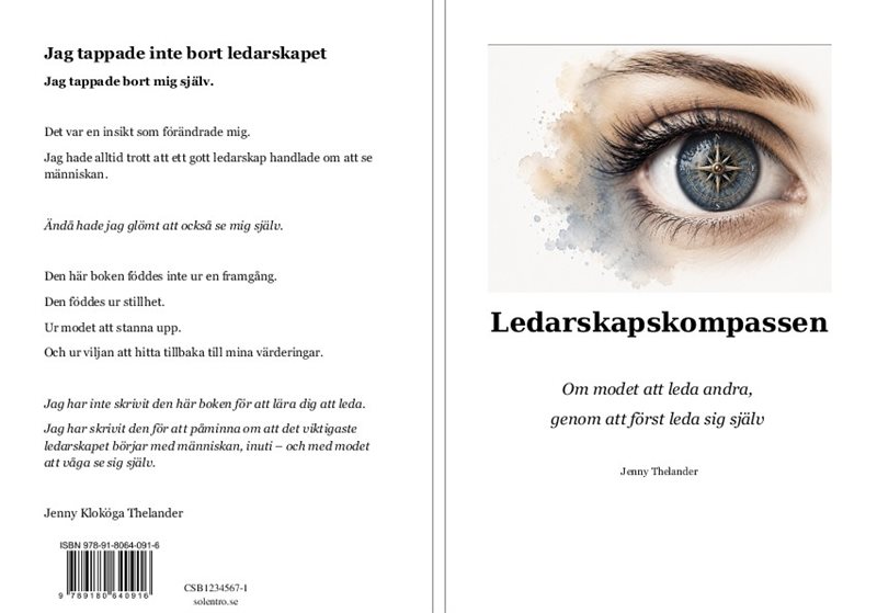 Ledarskapskompassen : om modet att leda andra genom att först leda sig själv