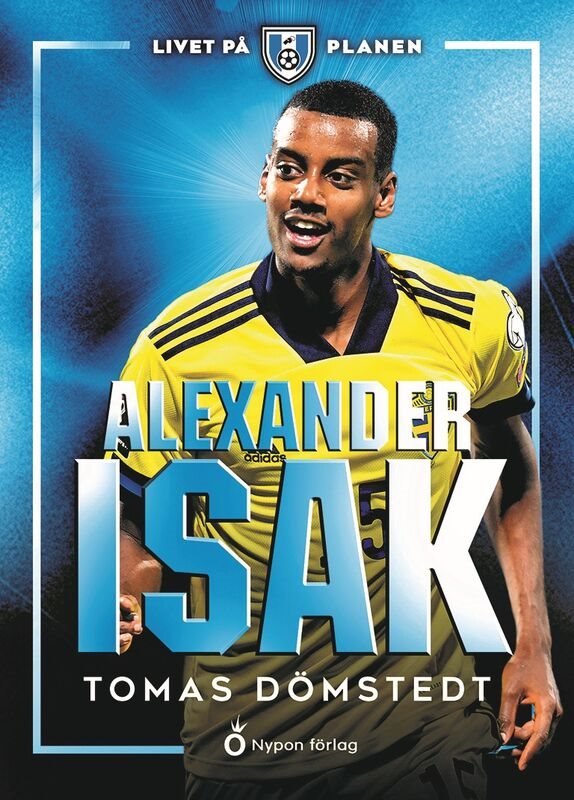 Livet på planen - Alexander Isak