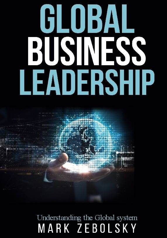 Global Business Leadership : Understanding the Global system
