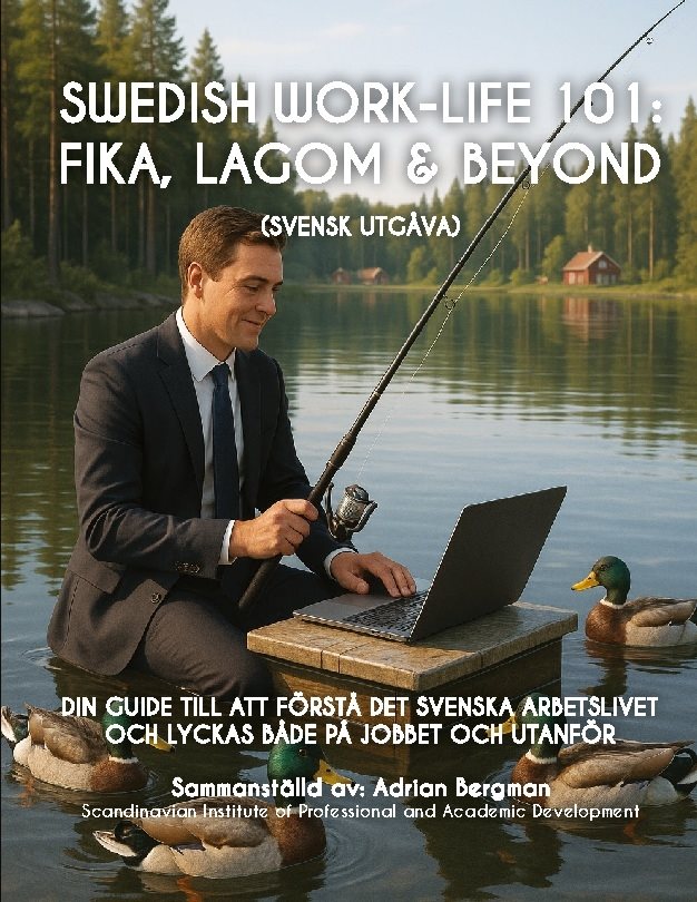 Swedish Work-Life 101: Fika, Lagom & Beyond (Svensk Utgåva) : Din guide til
