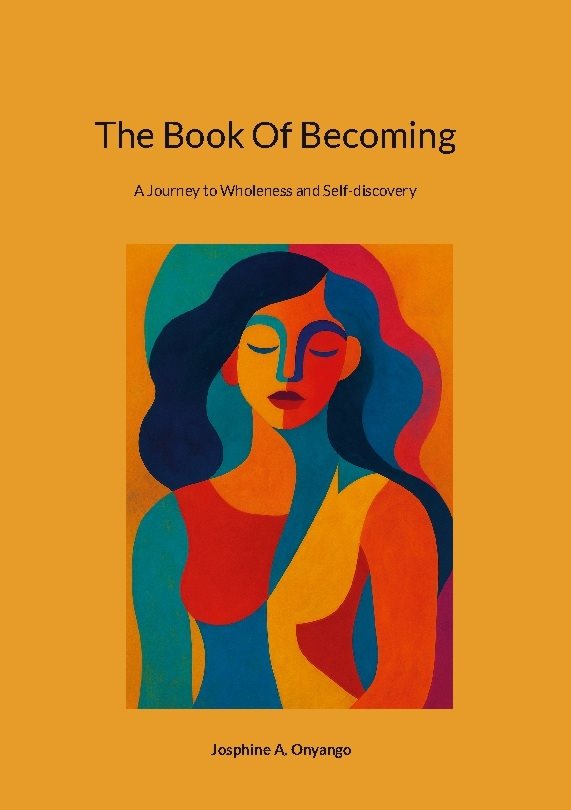 The Book Of Becoming : A Journey to Wholeness and Self-discovery