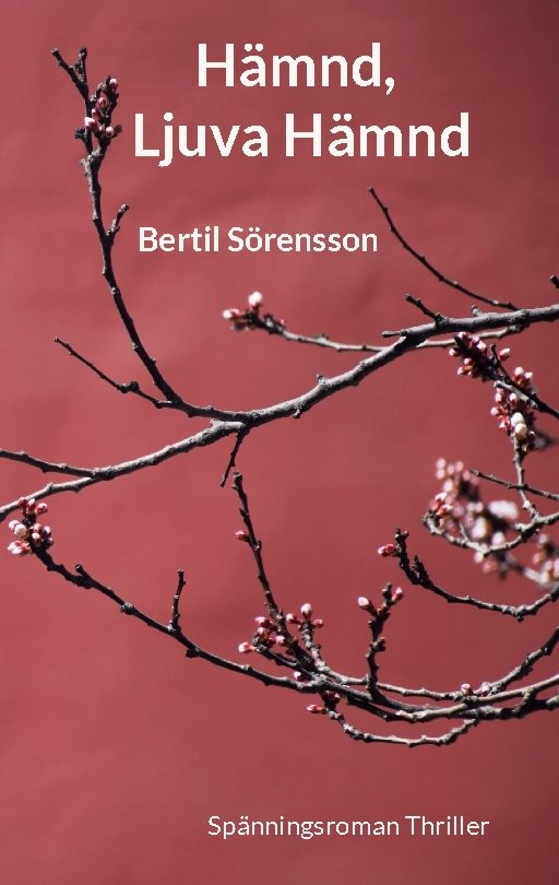 Hämnd, Ljuva Hämnd : Spänningsroman Thriller