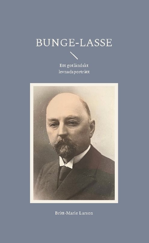 Bunge-Lasse : Ett gotländskt levnadsporträtt