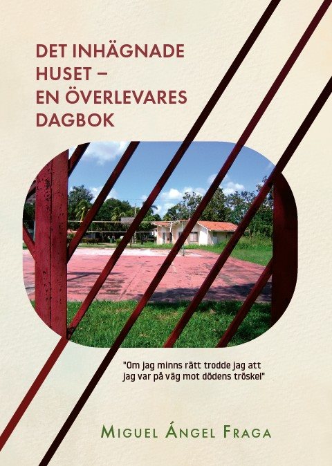 Det inhägnade huset - en överlevares dagbok