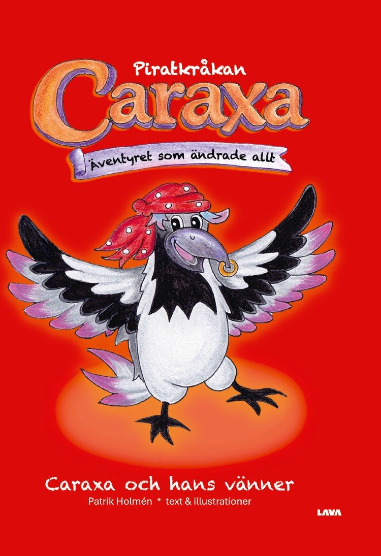Piratkråkan Caraxa. Äventyret som ändrade allt!