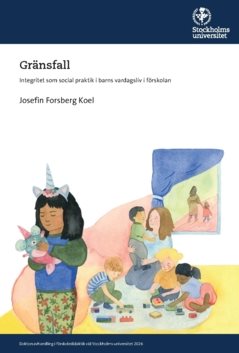  Gränsfall  : Integritet som social praktik i barns vardagsliv i förskolan 